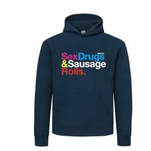 Sex Drugs and Sausage Rolls Hoodie
